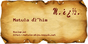 Matula Áhim névjegykártya